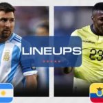 ecuador national football team vs argentina national football team lineups
